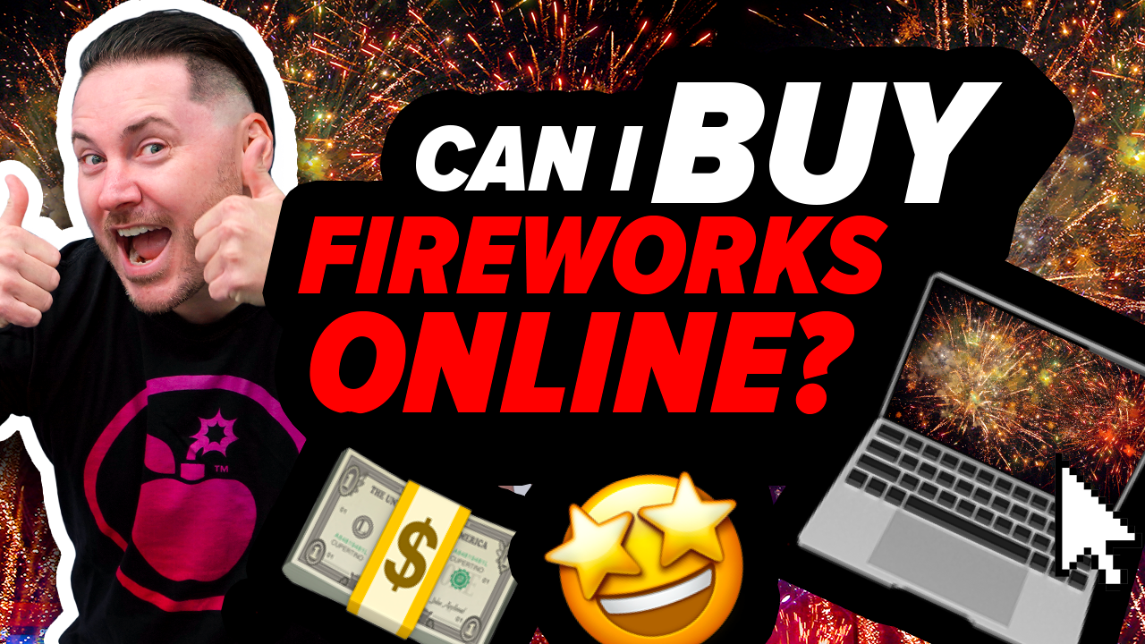 CAN I BUY FIREWORKS ONLINE?!